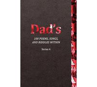 Dad's 100 Poems, Songs, and Riddles Within: Series 4