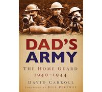 Dad's Army: The Home Guard 1940-1944