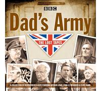 Dad's Army: The Lost Tapes: Classic Comedy from the BBC Archives (Unabridged edition)