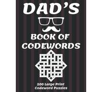 Dad's Book Of Codewords: Codeword Puzzles Book For Senior And Adults Men For Brain Exercice | Gifts for Dad From Son