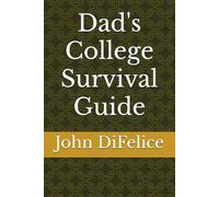 Dad's College Survival Guide