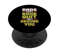 Dads Don’t Rage Quit They Ground You Gamer Father PopSockets Adhesive PopGrip
