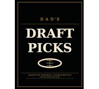 Dad's Draft Picks: The Greatest Players at Every Posistion