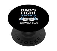 Dad's Fight Is My Battle We Wear Blue PopSockets Adhesive PopGrip