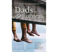 Dads for Daughters: How Fathers can give their daughters a better, brighter, fairer, future