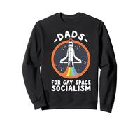 Dads For Gay Space Socialism Sweatshirt