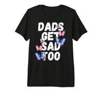 Dads Get Sad Too - Vintage Butterfly Design for Fathers Premium T-Shirt