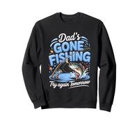 Dad's Gone Fishing Try Again Tomorrow Fisherman Angler Sweatshirt