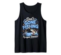 Dad's Gone Fishing Try Again Tomorrow Fisherman Angler Tank Top