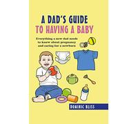 Dad's Guide to Having a Baby
