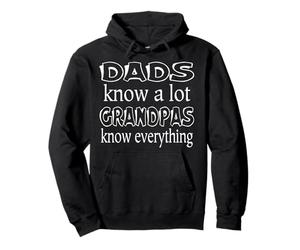 Dads Know A Lot Grandpas Know Everything Funny Grandpa Pullover Hoodie
