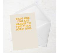 Dads Like You Are Harder To Find Than Toilet Roll Greetings Card - Large Card