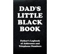 Dad's Little Black Book: Father's Logbook of Addresses and Telephone Numbers
