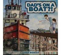 Dad's on a Boat?!