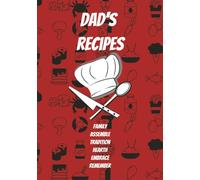 Dad's Recipes: A Blank Cooking Companion to Record Culinary Memories and Kitchen Creations | Your Personal Notebook for delicious Inspiration