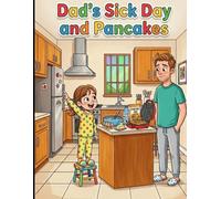 Dad's Sick Day.