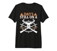 Dad's Still On A Hunting Trip Hunter Life Adventure Nature Premium T-Shirt