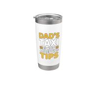 Dad's Taxi is Now Accepting Tips Stainless Steel Insulated Tumbler