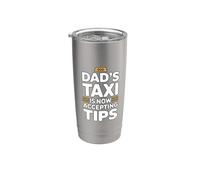 Dad's Taxi is Now Accepting Tips Stainless Steel Insulated Tumbler