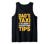 Dad's Taxi is Now Accepting Tips Tank Top