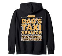 Dad's Taxi Service Open 24 Hours 7 Days A Week Zip Hoodie
