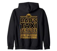 Dad's Taxi Service Open 24 Hours 7 Days A Week Zip Hoodie