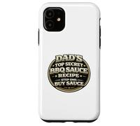 Dads Top Secret BBQ Sauce Recipe Funny Grill Dad Gift Case for iPhone 11