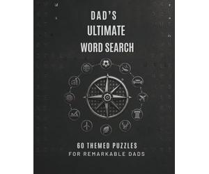 DAD'S ULTIMATE WORD SEARCH: 60 Themed Puzzles for Remarkable Dads