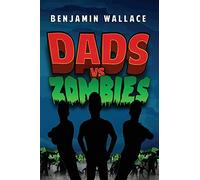 Dads vs. Zombies: 1 (Dads vs. Series)