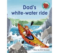 Dad's white-water ride (Red Squirrel Phonics Level 7 Set 2a)