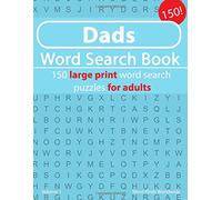 Dads Word Search Book: 150 large print word search puzzles for adults: Volume 1