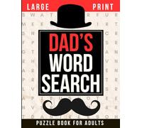 Dad's Word Search Large Print Puzzle Book for Adults: Meaningful Gift for Father's Day and Other Special Occasions