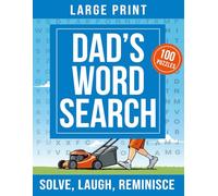 Dad's Word Search: Solve, Laugh, Reminisce: Large Print Puzzles for Adults, Men, and Seniors