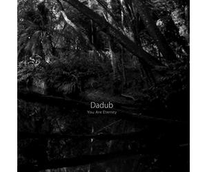 Dadub - You Are Eternity
