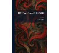 Daedalus and Thespis