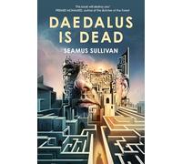 Daedalus is Dead: Lose yourself in this stunning retelling of the Greek myth of Daedalus, Icarus and the Minotaur