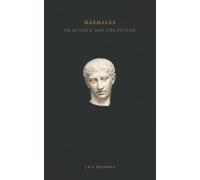 Daedalus or Science and the Future