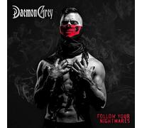 Daemon Grey - Follow Your Nightmares