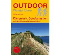 Dänemark: Gendarmstien mit Alsstien und Alssundstien: Unterwegs auf dem Fernwanderweg: Wanderrouten, Wegbeschreibung, Reise-Infos und GPS-Tracks für die Wanderung