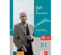 DaF im Unternehmen: Kurs- und Ubungsbuch B1 + Audios und Filmen online