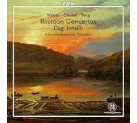 Dag Jensen; Kammerakademie Potsdam - Carl Maria von Weber; Bernhard Crusell; Olav Berg: Bassoon Concertos