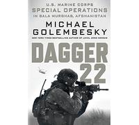 Dagger 22: U.S. Marine Corps Special Operations in Bala Murghab, Afghanistan