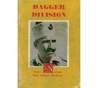 Dagger Division: The Story of the 19th Indian Division