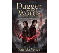 Dagger Words: A Dark Romantasy Novel of Blood-Bound Oaths and Political Ruin