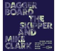 DAGGERBOARD THE SKIPPER & MIKE CLARK - DAGGERBOARD THE SKIPPER AND MIKE CLARK [VINYL]