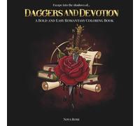 Daggers and Devotion: A Bold and Easy Romantasy Coloring Book