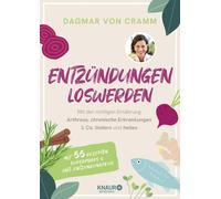 Dagmar von Cram Entzündungen loswerden: Mit der richtigen Ernährung A (Hardback)