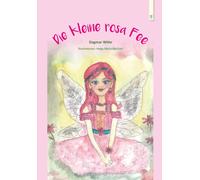 Dagmar Witte Die kleine rosa Fee (Hardback)
