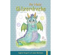Dagmar Witte Helg Der kleine Glitzerdrache: Begleite Margaritt auf s (Paperback)
