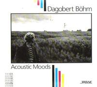 Dagobert Böhm - Acoustic Moods